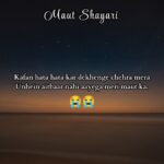 Maut Shayari in English